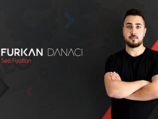 SEO Fiyatları Hakkında Genel Bilgi – FURKAN DANACI